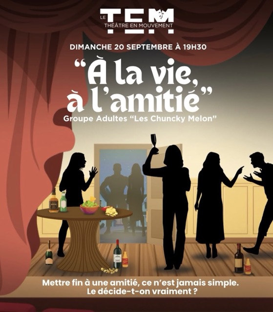 affiche de la pièce "À la vie à l'amitié"